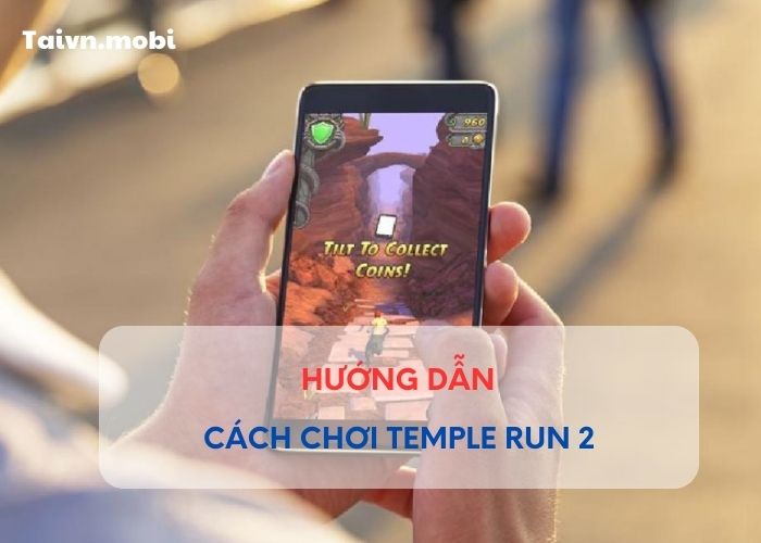 huong-dan-choi-temple-run-2