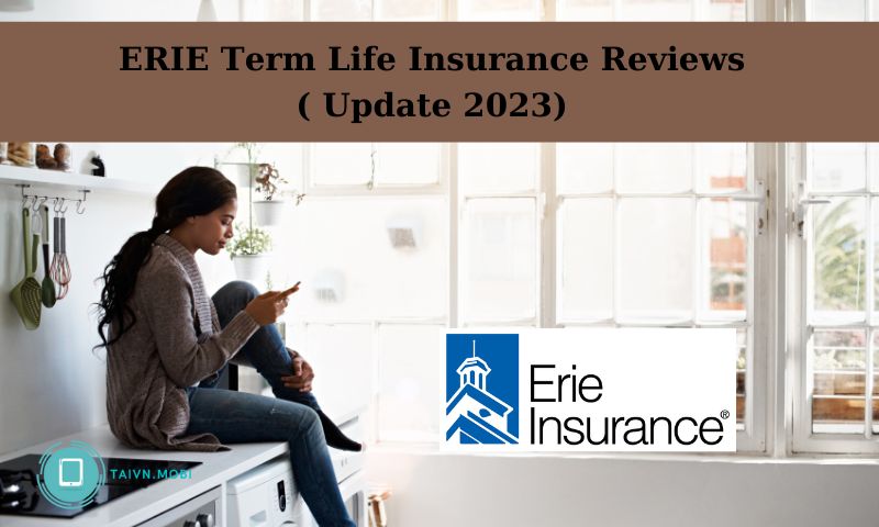 ERIE Term Life Insurance Reviews ( Update 2023)