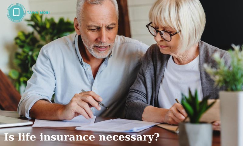 Is life insurance necessary?