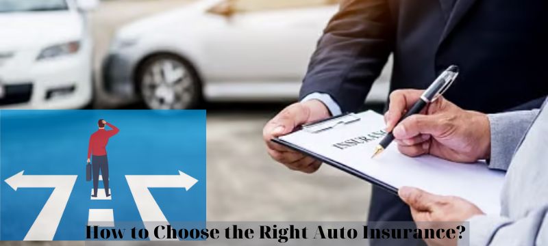How to Choose the Right Auto Insurance?