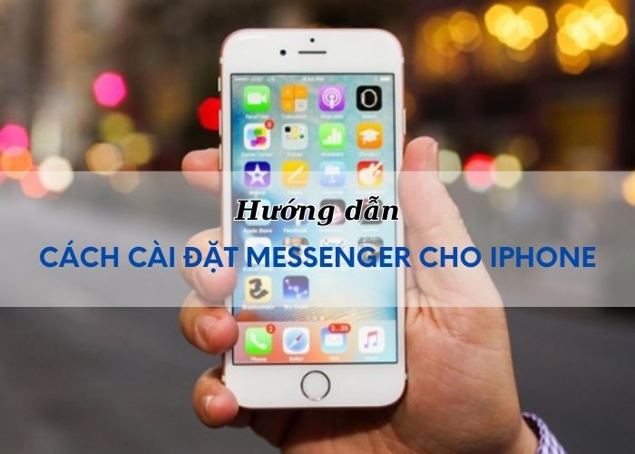 cach cai dat messenger cho iphone