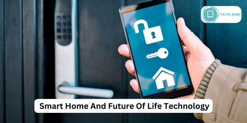 Smart Home And Future Of Life Technology