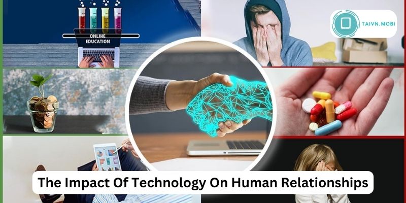 The impact of technology on human relationships