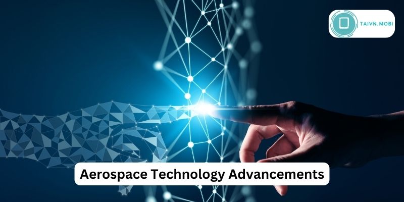 Aerospace Technology Advancements