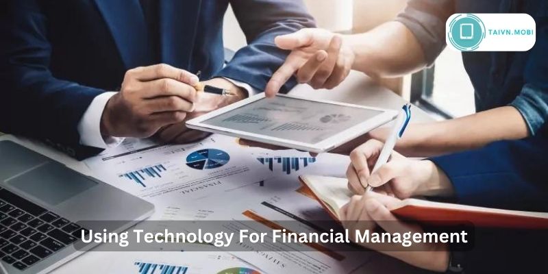 Using Technology For Financial Management
