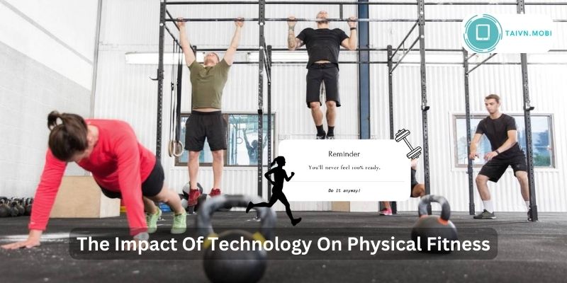 The Impact Of Technology On Physical Fitness 11