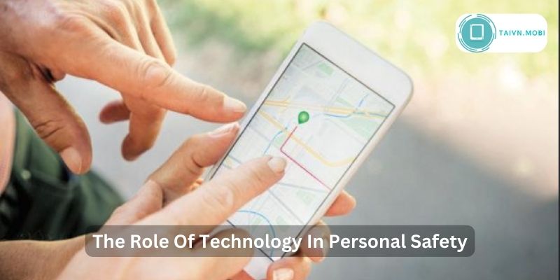 The Role Of Technology In Personal Safety