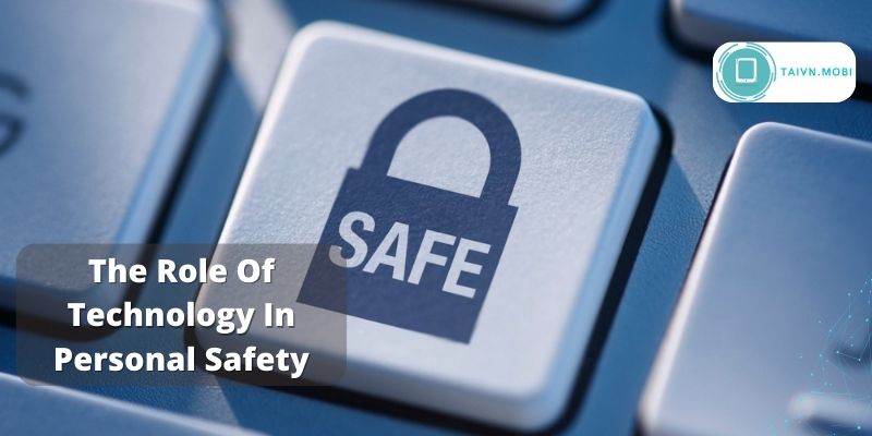 The Role Of Technology In Personal Safety