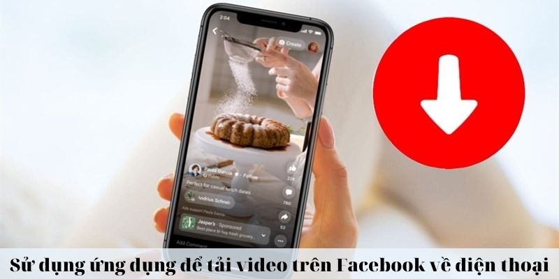 Sử dụng ứng dụng để tải video trên Facebook về điện thoại